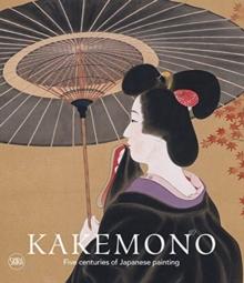 Kakemono : Five Centuries of Japanese Painting. The Perino Collection