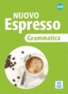 Nuovo Espresso : Grammatica A1-B1