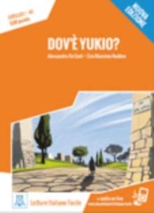 Italiano facile : Dov'e Yukio? Libro + online MP3 audio