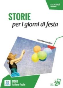 Italiano facile - STORIE : Storie per i giorni di festa. Libro + online MP3 audio