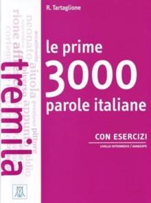 Le prime 3000 parole italiane con esercizi : B1-B2