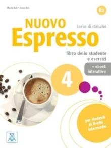 Nuovo Espresso 4 : Libro studente + ebook interattivo