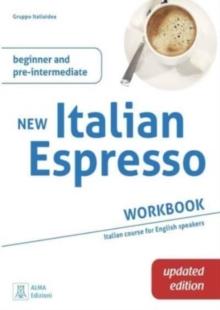 New Italian Espresso : Workbook UPDATED EDITION - Beginner/pre-intermediate