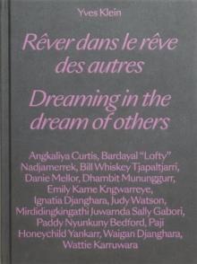 Yves Klein - Dreaming in the Dream of Others