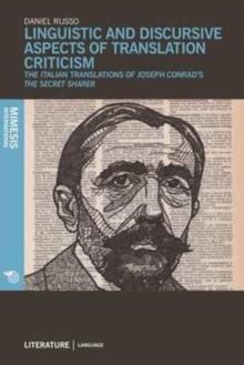 Linguistic and Discursive Aspects of Translation Criticism : The Italian Translations of Joseph Conrads The Secret Sharer