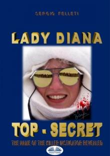 Lady Diana - Top Secret : The Name Of The Killer Instigator Revealed.