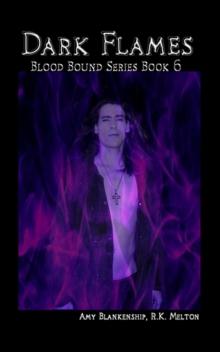 Dark Flames (Blood Bound Book 6)