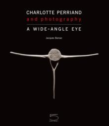 Charlotte Perriand and Photography