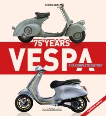 Vespa 75 Years: The complete history : Updated edition