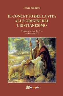 Il concetto della vita alle origini del cristianesimo