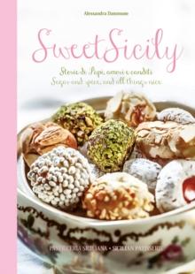 Sweet Sicily : Sugar and Spice, and All Things Nice