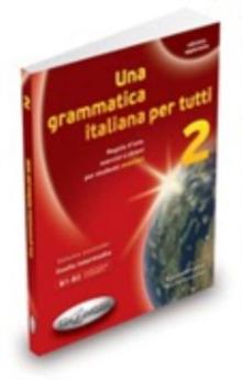 Una grammatica italiana per tutti : Libro 2 (edizione aggiornata)