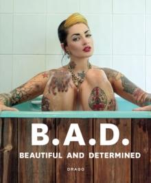 B.A.D. Beautiful And Determined