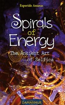 Spirals of Energy : The ancient art of Selfica