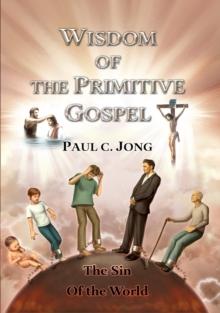 Wisdom of the Primitive Gospel