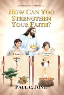 Sermons on Hebrews (I) - How Can You Strengthen Your Faith?