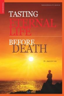 Tasting Eternal Life Before Death