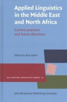 Applied Linguistics in the Middle East and North Africa : Current practices and future directions