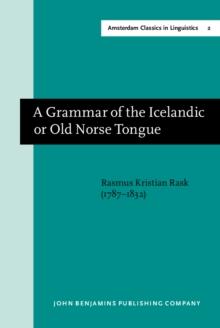 A Grammar of the Icelandic or Old Norse Tongue