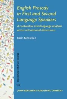 English Prosody in First and Second Language Speakers : A contrastive interlanguage analysis across intonational dimensions