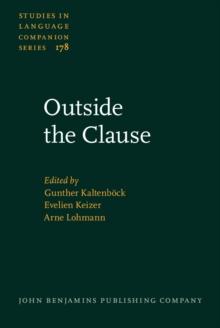 Outside the Clause : Form and function of extra-clausal constituents