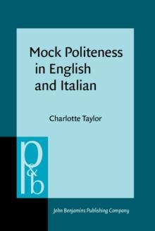 Mock Politeness in English and Italian : A corpus-assisted metalanguage analysis