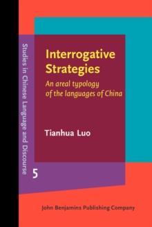 Interrogative Strategies : An areal typology of the languages of China