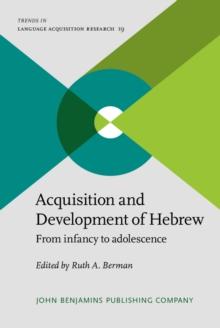 Acquisition and Development of Hebrew : From infancy to adolescence