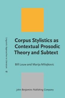 Corpus Stylistics as Contextual Prosodic Theory and Subtext