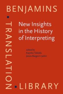 New Insights in the History of Interpreting