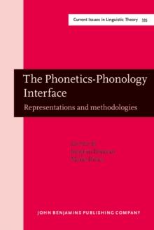 The Phonetics-Phonology Interface : Representations and methodologies