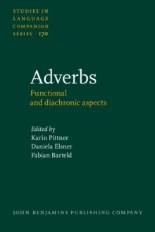 Adverbs : Functional and diachronic aspects