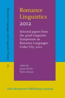 Romance Linguistics 2012 : Selected papers from the 42nd Linguistic Symposium on Romance Languages (LSRL), Cedar City, Utah, 20-22 April 2012