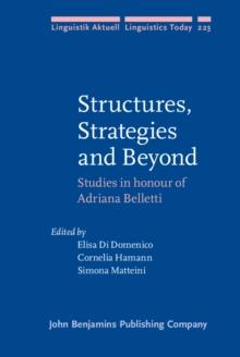 Structures, Strategies and Beyond : Studies in honour of Adriana Belletti