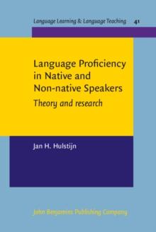 Language Proficiency in Native and Non-native Speakers : Theory and research