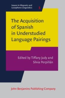 The Acquisition of Spanish in Understudied Language Pairings