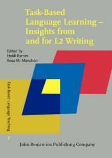 Task-Based Language Learning - Insights from and for L2 Writing