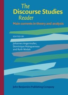 The Discourse Studies Reader : Main currents in theory and analysis