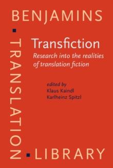 Transfiction : Research into the realities of translation fiction