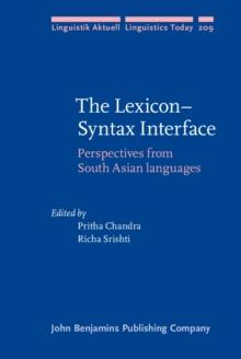 The Lexicon-Syntax Interface : Perspectives from South Asian languages