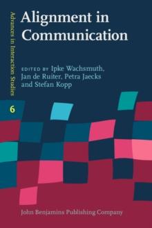 Alignment in Communication : Towards a new theory of communication