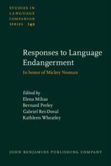 Responses to Language Endangerment : In honor of Mickey Noonan. New directions in language documentation and language revitalization