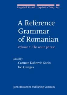 A Reference Grammar of Romanian : Volume 1: The noun phrase