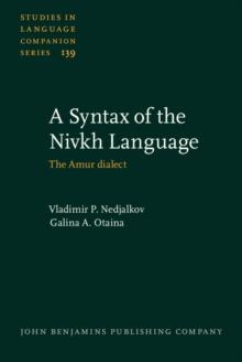 A Syntax of the Nivkh Language : The Amur dialect