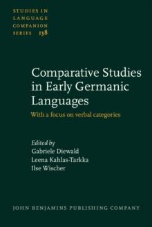 Comparative Studies in Early Germanic Languages : With a focus on verbal categories