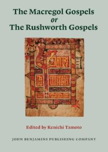 The Macregol Gospels <i>or</i> The Rushworth Gospels : Edition of the Latin text with the Old English interlinear gloss transcribed from Oxford Bodleian Library, MS Auctarium D. 2. 19