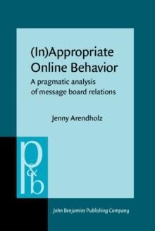 (In)Appropriate Online Behavior : A pragmatic analysis of message board relations