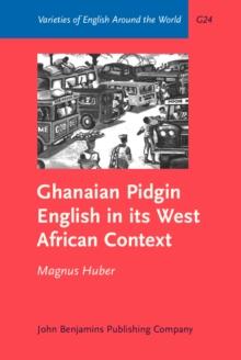 Ghanaian Pidgin English in its West African Context : A sociohistorical and structural analysis