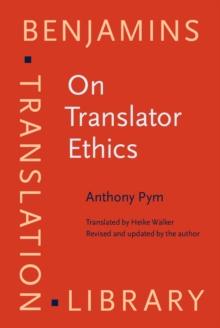 On Translator Ethics : Principles for mediation between cultures