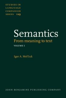 Semantics : From meaning to text. Volume 1